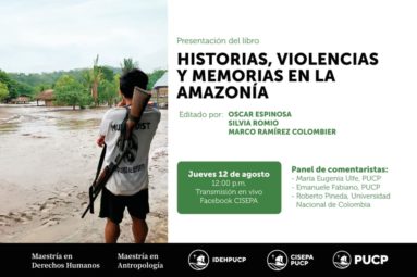 Presentación del libro «Historias, Violencias y Memorias en la Amazonía»