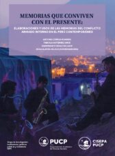 Memorias que conviven con el presente: elaboraciones y usos de las memorias del conflicto armado interno en el Perú contemporáneo