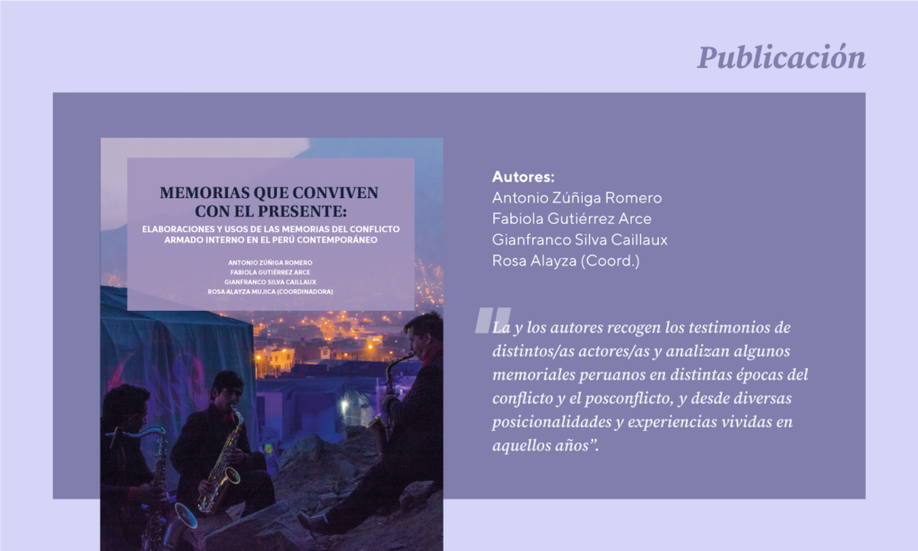 Acceso al libro «Memorias que conviven con el presente: elaboraciones y usos de las memorias del conflicto armado interno en el Perú contemporáneo»