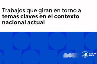 El CISEPA comparte una serie de trabajos que giran en torno a temas claves en el contexto actual de crisis en el que nos encontramos