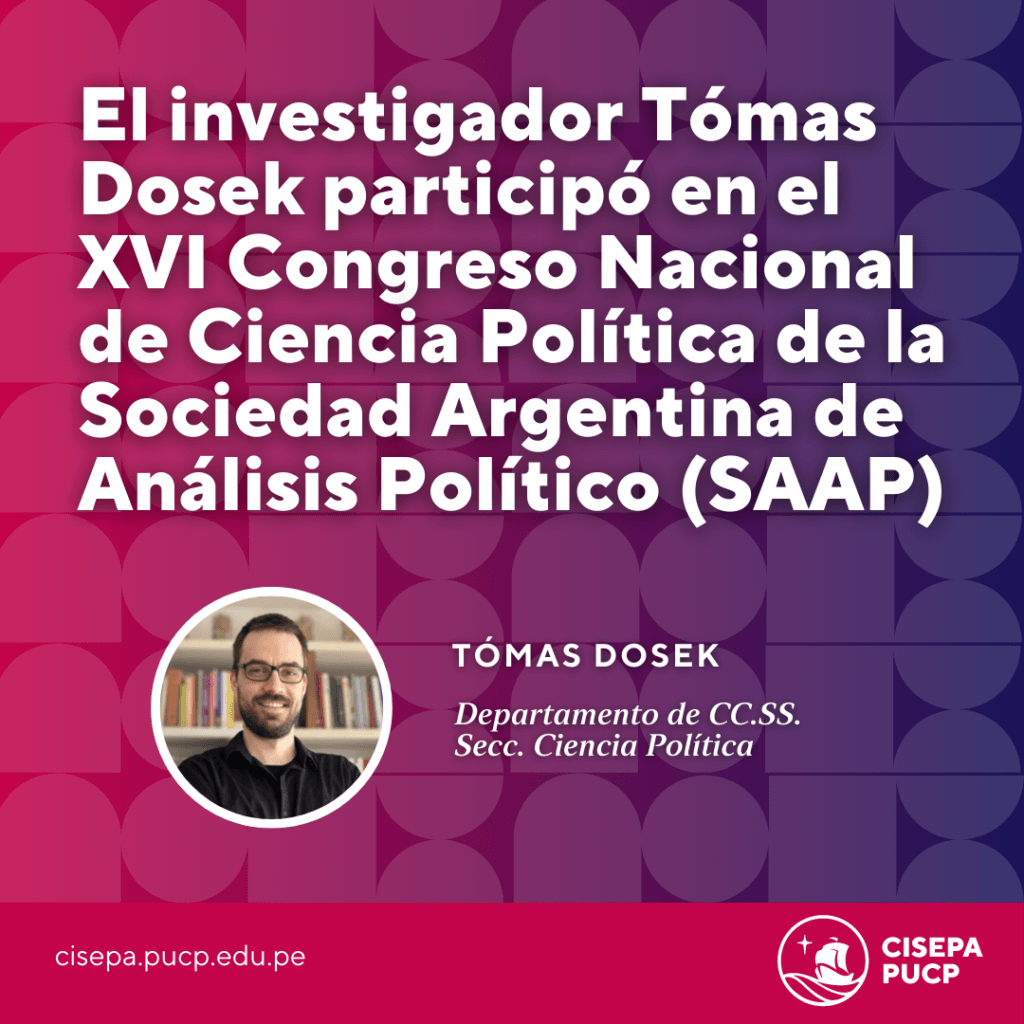 El investigador Tómas Dosek participó en el XVI Congreso Nacional de Ciencia Política de la Sociedad Argentina de Análisis Político (SAAP)