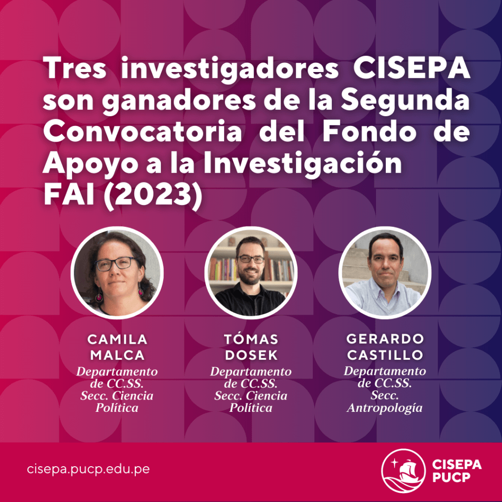 Tres investigadores CISEPA son ganadores de la Segunda Convocatoria del Fondo de Apoyo a la Investigación – FAI (2023)