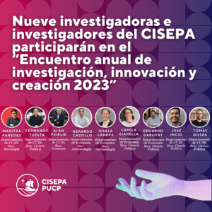 Nueve investigadoras e investigadores del CISEPA participarán en el “Encuentro anual de investigación, innovación y creación 2023”