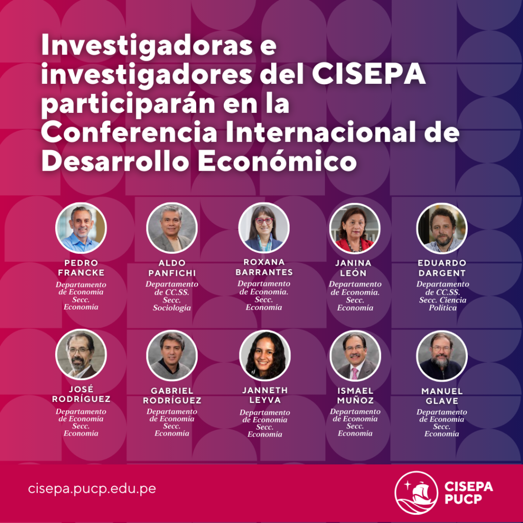 Investigadoras e investigadores CISEPA participarán en la Conferencia Internacional de Desarrollo Económico