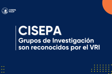 8 grupos de investigación pertenecientes al CISEPA son reconocidos tras la evaluación anual realizada por el Vicerrectorado de Investigación (VRI)