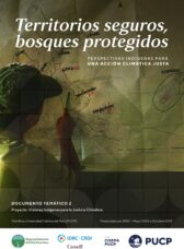 Territorios seguros, bosques protegidos. Perspectivas indígenas para una acción climática justa.