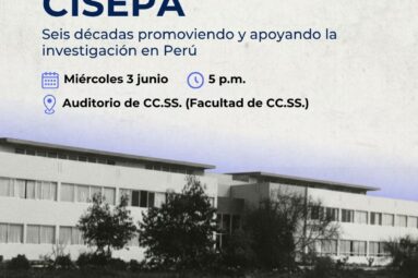 CISEPA: Seis décadas promoviendo y apoyando la investigación en el Perú