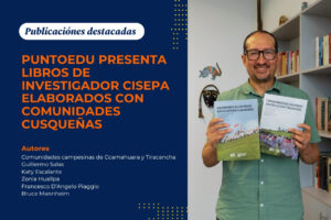 PuntoEdu destaca publicaciones de investigador CISEPA sobre las historias de Ccamahuara y Tiracancha